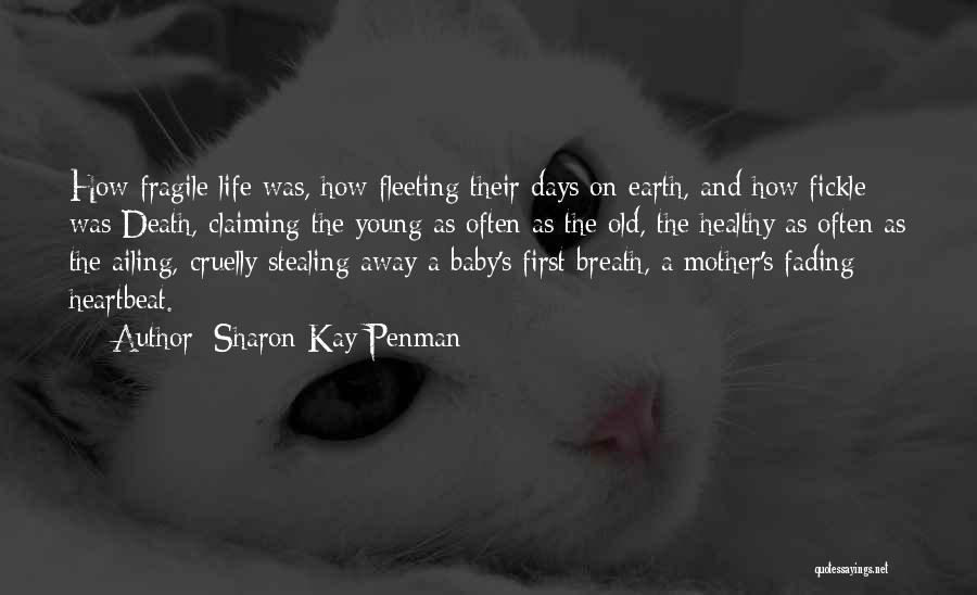 Life Is Fragile Death Quotes By Sharon Kay Penman
