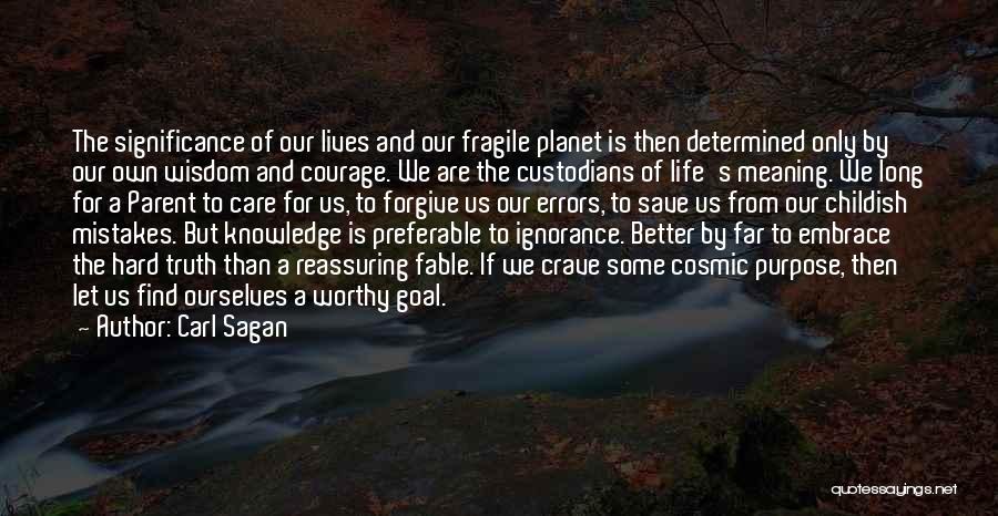 Life Is Fragile Quotes By Carl Sagan