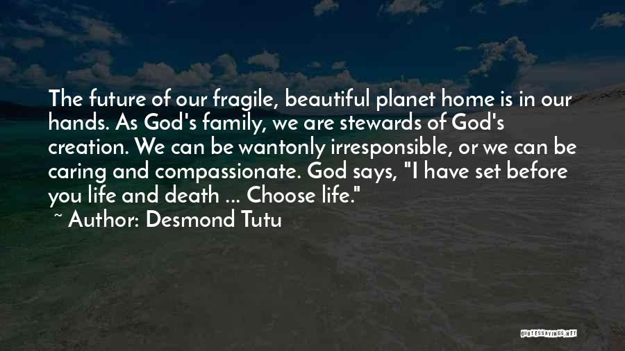 Life Is Fragile Quotes By Desmond Tutu