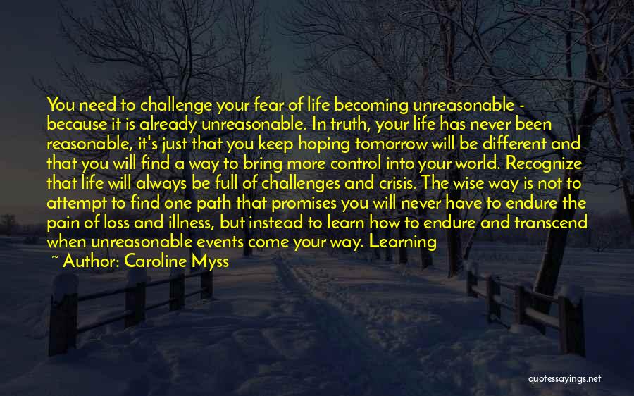Life Is Full Challenges Quotes By Caroline Myss