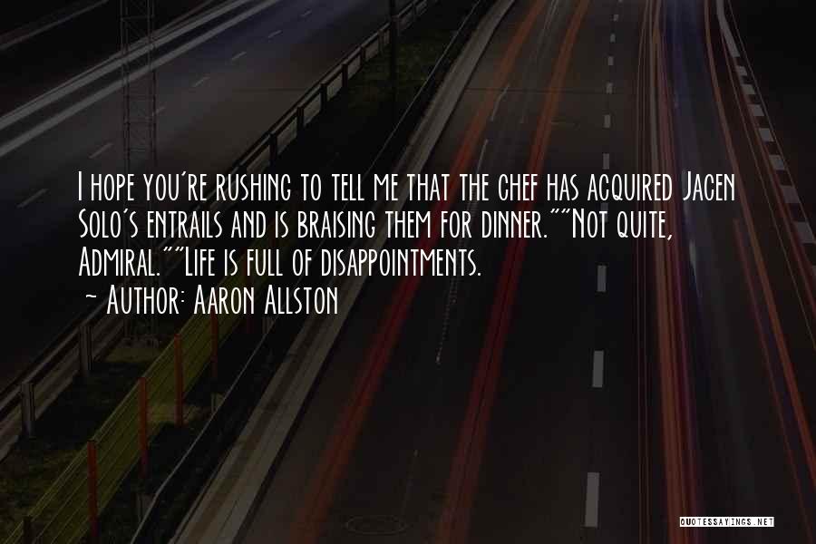 Life Is Full Of Disappointments Quotes By Aaron Allston