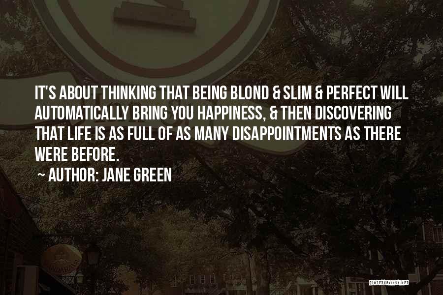 Life Is Full Of Disappointments Quotes By Jane Green