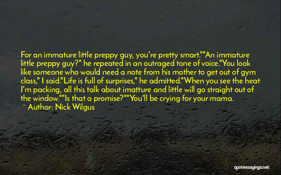 Life Is Full Of Little Surprises Quotes By Nick Wilgus