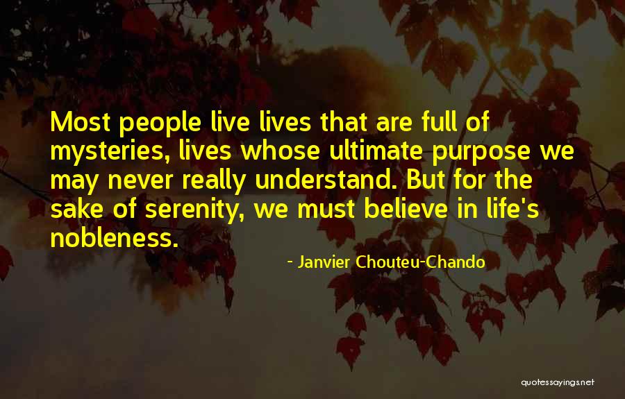 Life Is Full Of Mysteries Quotes By Janvier Chouteu-Chando