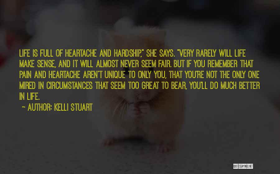 Life Is Full Of Pain Quotes By Kelli Stuart