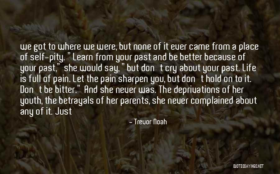 Life Is Full Of Pain Quotes By Trevor Noah Life Is Full Of Pain Quotes By Trevor Noah