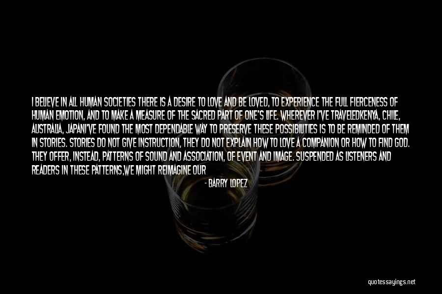 Life Is Full Of Possibilities Quotes By Barry Lopez Life Is Full Of Possibilities Quotes By Barry Lopez