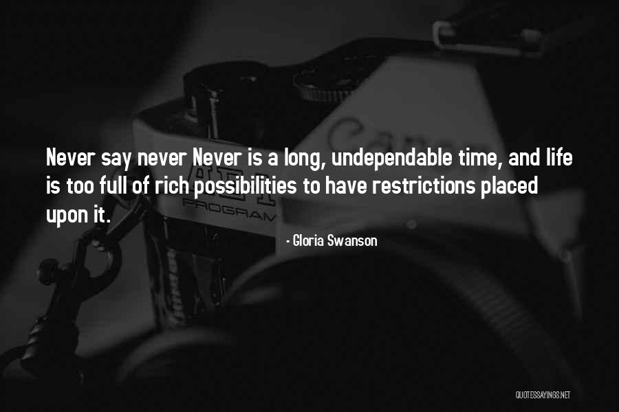 Life Is Full Of Possibilities Quotes By Gloria Swanson Life Is Full Of Possibilities Quotes By Gloria Swanson