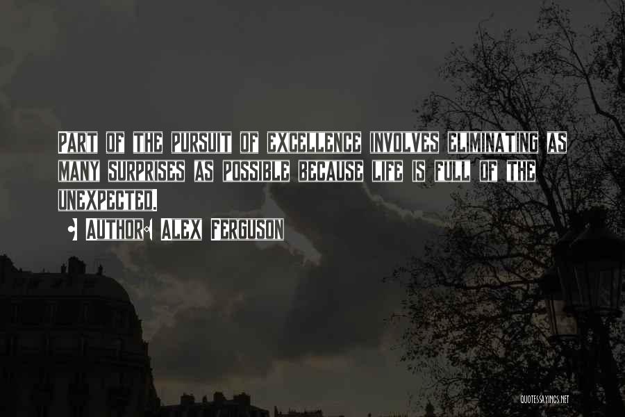 Life Is Full Of Unexpected Surprises Quotes By Alex Ferguson