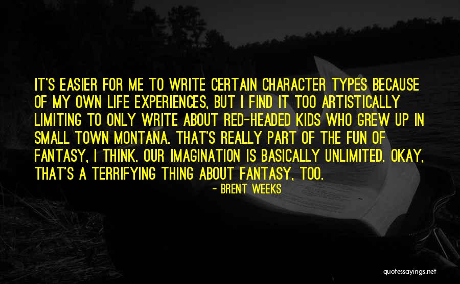 Life Is Fun Quotes By Brent Weeks Life Is Fun Quotes By Brent Weeks