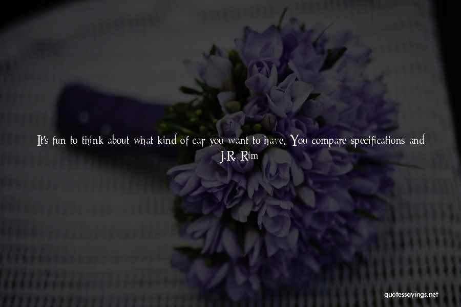 Life Is Fun Quotes By J.R. Rim Life Is Fun Quotes By J.R. Rim