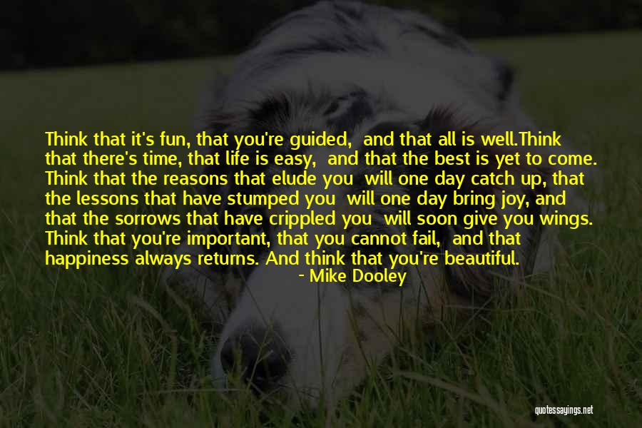 Life Is Fun Quotes By Mike Dooley Life Is Fun Quotes By Mike Dooley