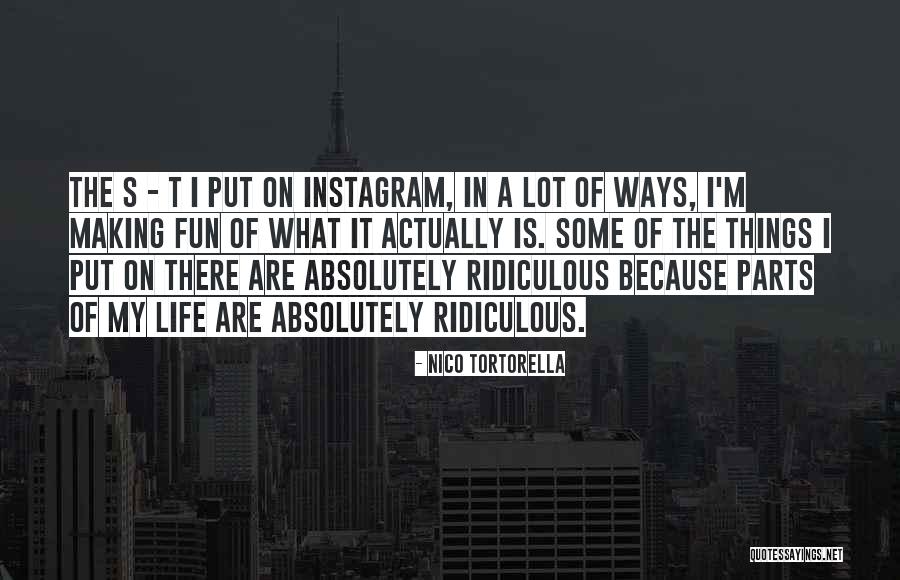 Life Is Fun Quotes By Nico Tortorella Life Is Fun Quotes By Nico Tortorella