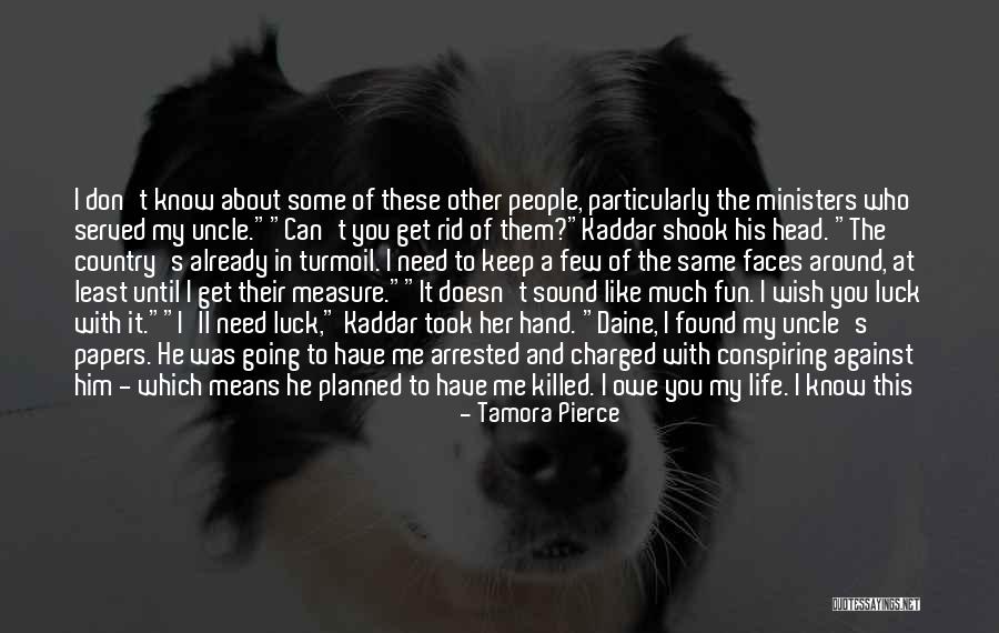 Life Is Fun Quotes By Tamora Pierce Life Is Fun Quotes By Tamora Pierce