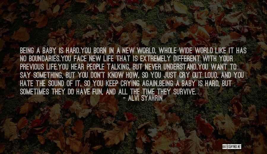 Life Is Fun With You Quotes By Alvi Syahrin Life Is Fun With You Quotes By Alvi Syahrin