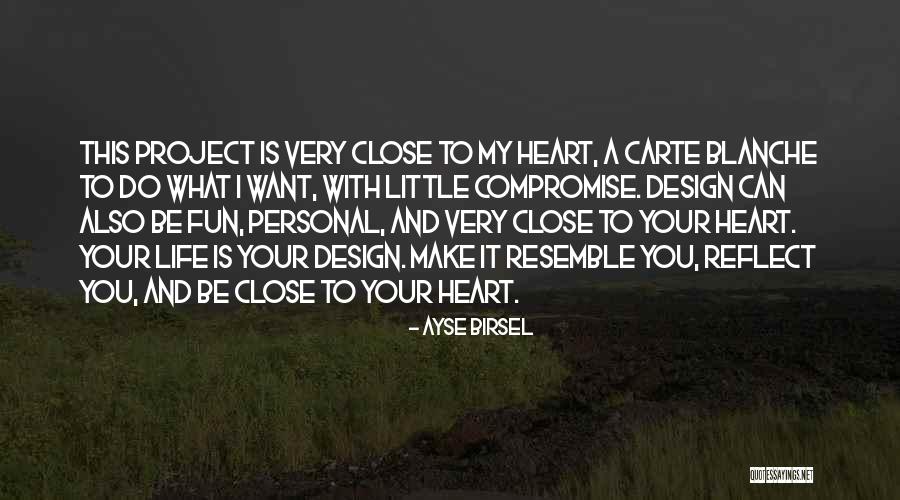 Life Is Fun With You Quotes By Ayse Birsel Life Is Fun With You Quotes By Ayse Birsel