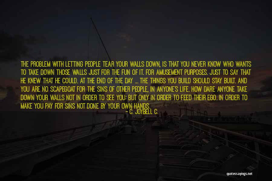 Life Is Fun With You Quotes By C. JoyBell C. Life Is Fun With You Quotes By C. JoyBell C.