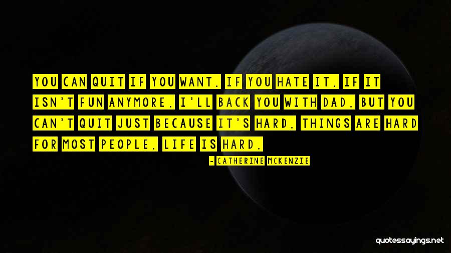 Life Is Fun With You Quotes By Catherine McKenzie Life Is Fun With You Quotes By Catherine McKenzie