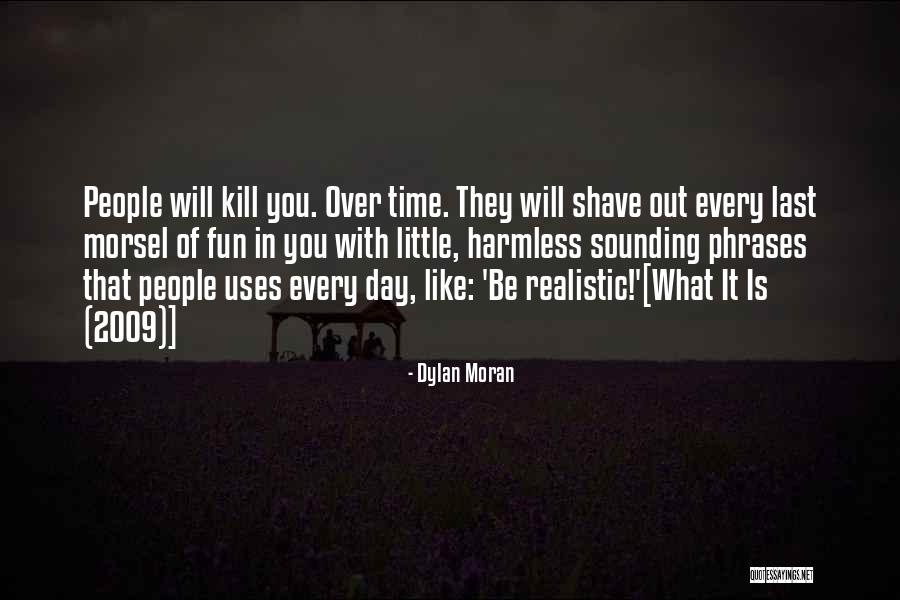 Life Is Fun With You Quotes By Dylan Moran Life Is Fun With You Quotes By Dylan Moran