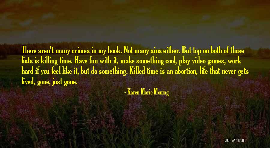 Life Is Fun With You Quotes By Karen Marie Moning Life Is Fun With You Quotes By Karen Marie Moning
