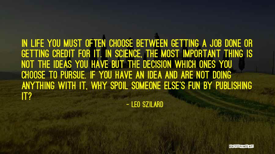 Life Is Fun With You Quotes By Leo Szilard Life Is Fun With You Quotes By Leo Szilard