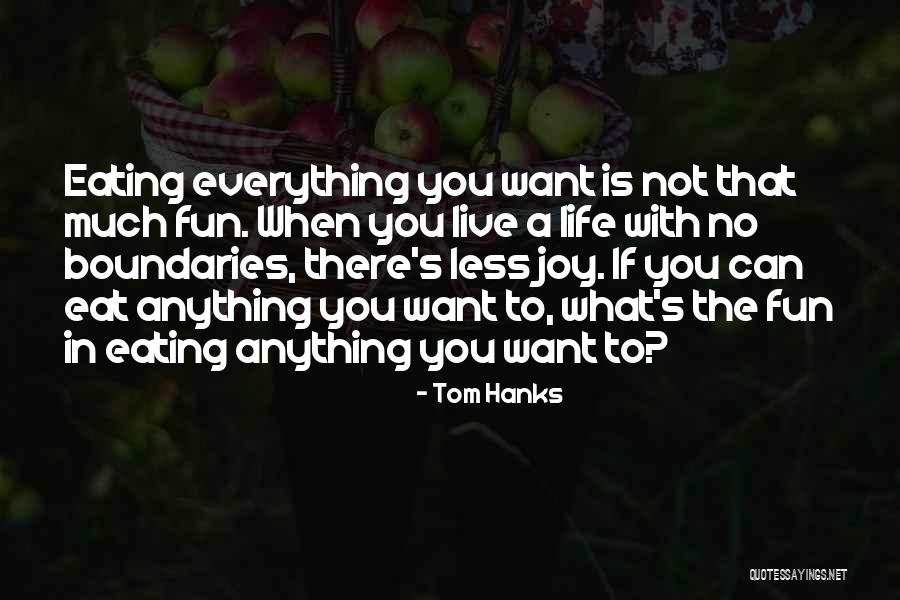 Life Is Fun With You Quotes By Tom Hanks Life Is Fun With You Quotes By Tom Hanks