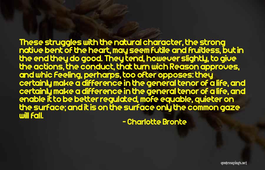 Life Is Futile Quotes By Charlotte Bronte Life Is Futile Quotes By Charlotte Bronte