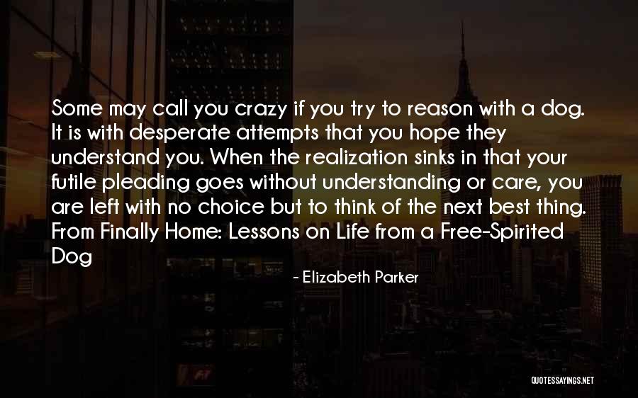 Life Is Futile Quotes By Elizabeth Parker Life Is Futile Quotes By Elizabeth Parker