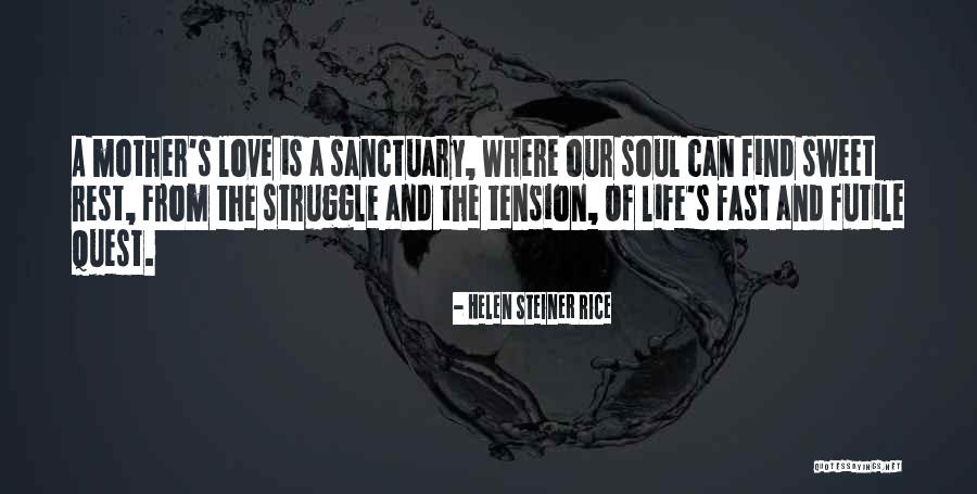 Life Is Futile Quotes By Helen Steiner Rice Life Is Futile Quotes By Helen Steiner Rice