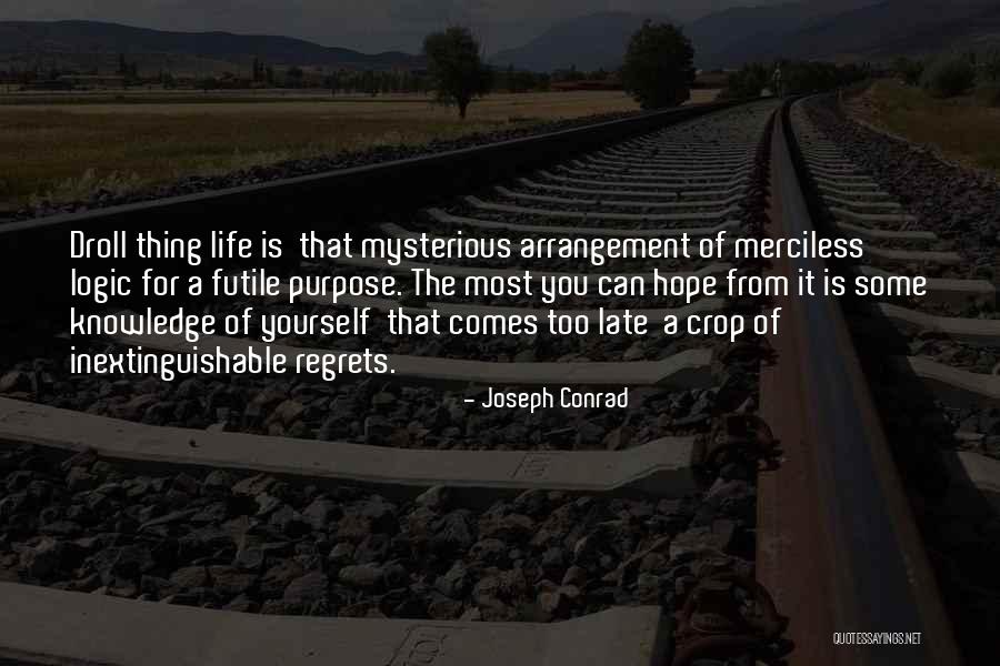 Life Is Futile Quotes By Joseph Conrad Life Is Futile Quotes By Joseph Conrad