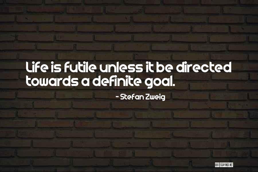 Life Is Futile Quotes By Stefan Zweig Life Is Futile Quotes By Stefan Zweig