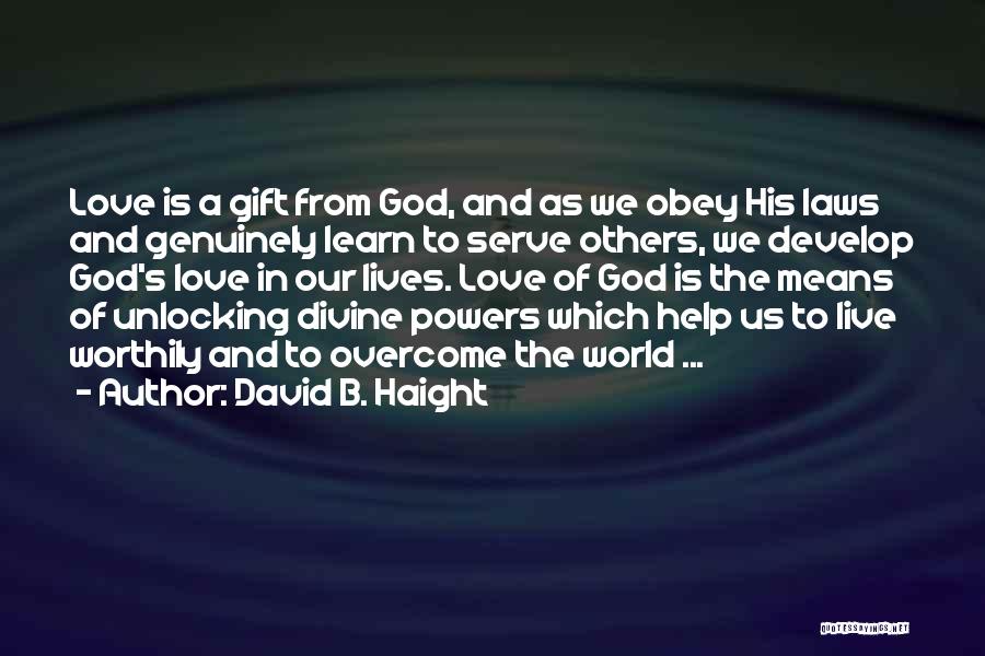 Life Is Gift Of God Quotes By David B. Haight