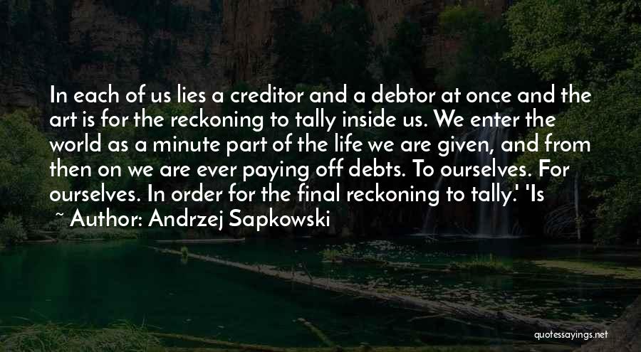 Life Is Given Once Quotes By Andrzej Sapkowski