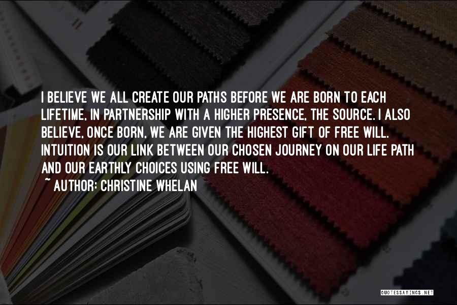 Life Is Given Once Quotes By Christine Whelan