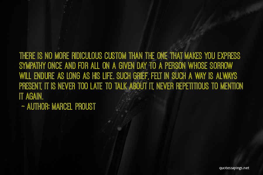 Life Is Given Once Quotes By Marcel Proust