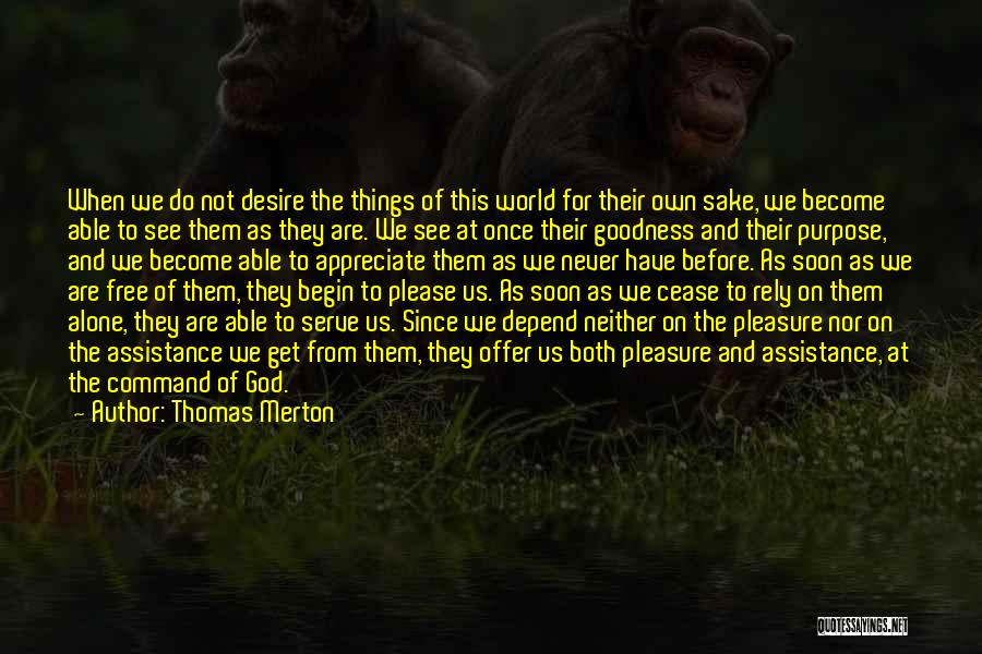 Life Is Given Once Quotes By Thomas Merton