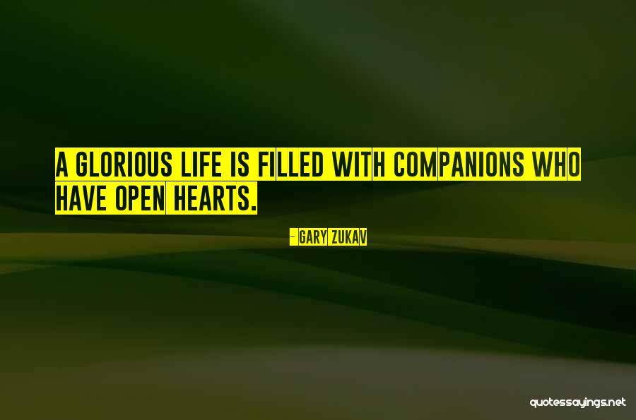 Life Is Glorious Quotes By Gary Zukav Life Is Glorious Quotes By Gary Zukav