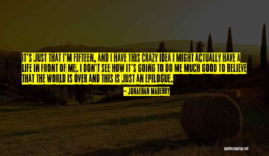 Life Is Going Crazy Quotes By Jonathan Maberry Life Is Going Crazy Quotes By Jonathan Maberry