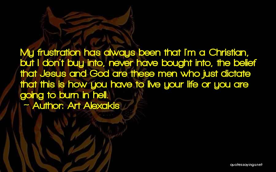 Life Is Going To Hell Quotes By Art Alexakis