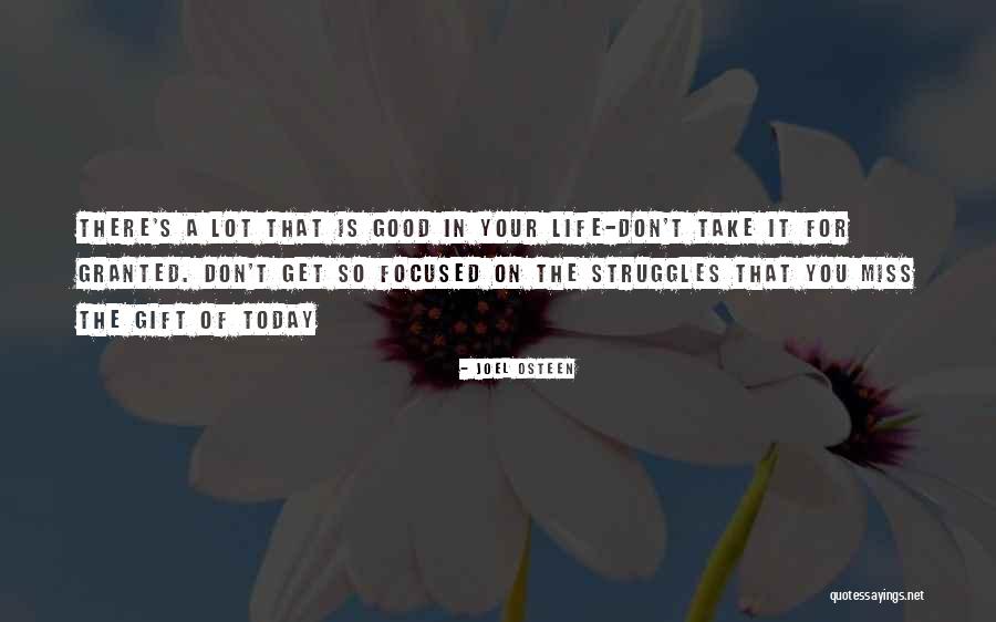 Life Is Good Today Quotes By Joel Osteen Life Is Good Today Quotes By Joel Osteen