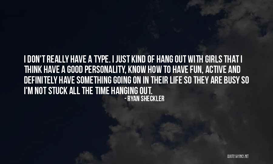 Life Is Good Type Quotes By Ryan Sheckler Life Is Good Type Quotes By Ryan Sheckler