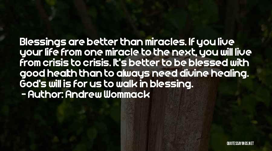 Life Is Good With God Quotes By Andrew Wommack
