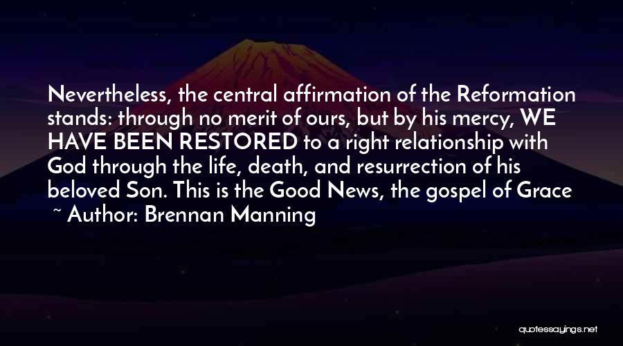 Life Is Good With God Quotes By Brennan Manning