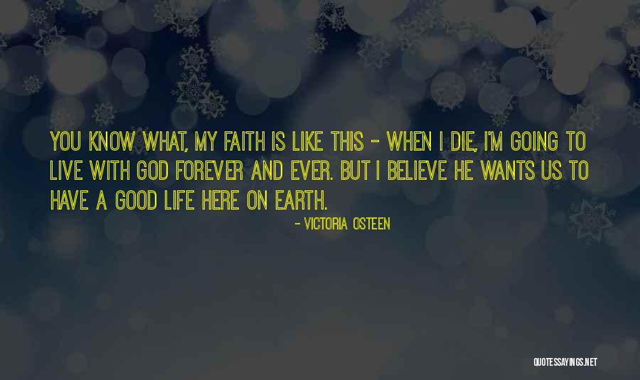 Life Is Good With God Quotes By Victoria Osteen