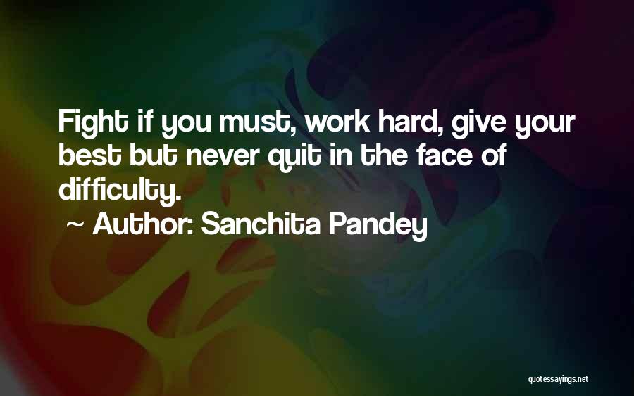 Life Is Hard But Be Happy Quotes By Sanchita Pandey