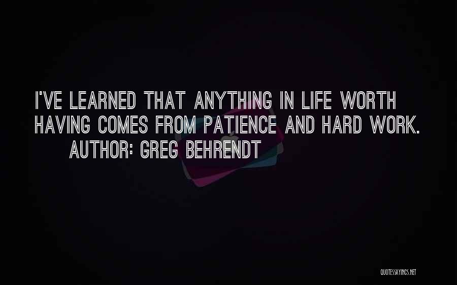 Life Is Hard But Worth It Quotes By Greg Behrendt