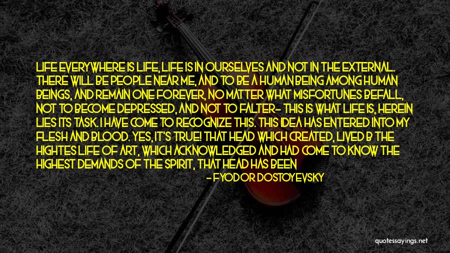Life Is Harsh Quotes By Fyodor Dostoyevsky Life Is Harsh Quotes By Fyodor Dostoyevsky