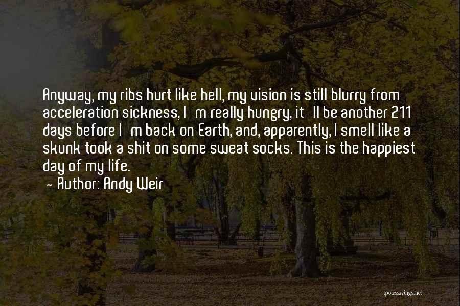 Life Is Hell Quotes By Andy Weir