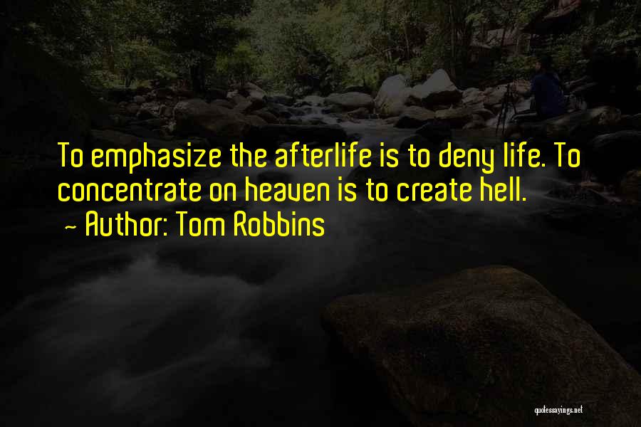 Life Is Hell Quotes By Tom Robbins