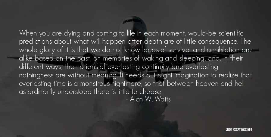 Life Is Hell Without You Quotes By Alan W. Watts